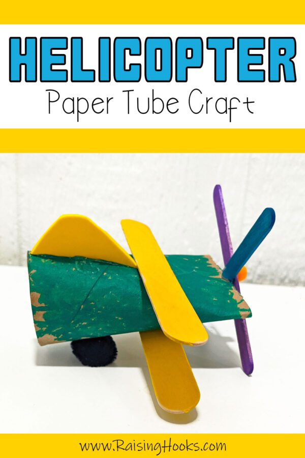 Paper Tube & Popsicle Stick Helicopter Craft - Raising Hooks